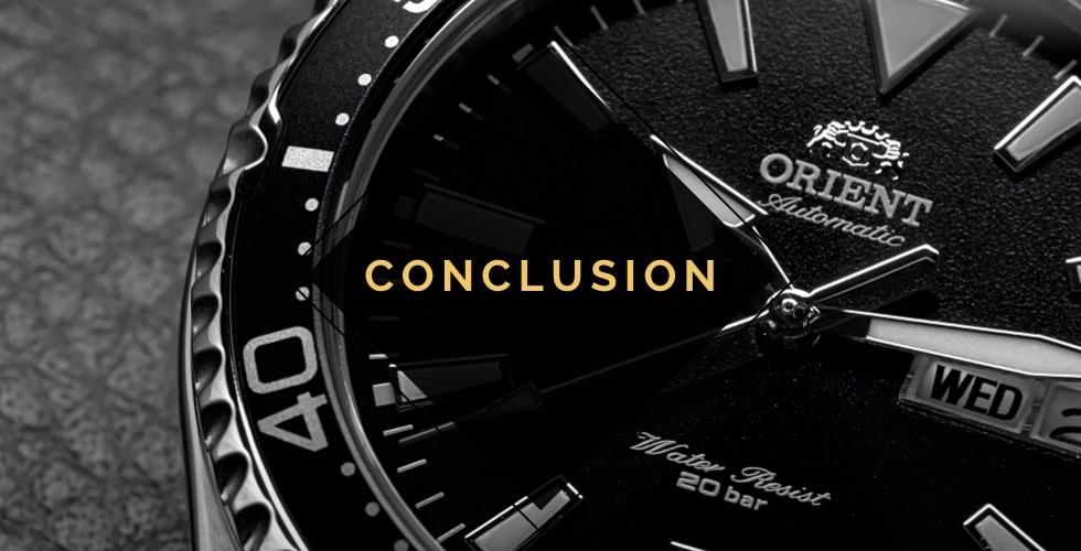 Are Orient watches any good? Conclusion
